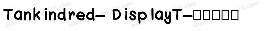 Tankindred- DisplayT字体转换